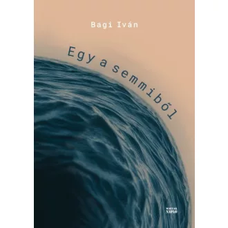 Egy a semmiből