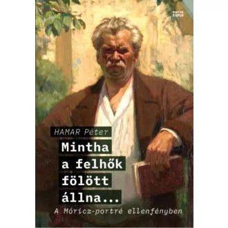 Mintha a felhők fölött állna...