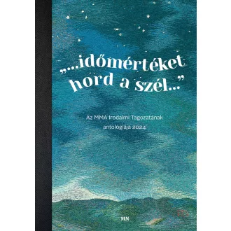 "...időmértéket hord a szél..."