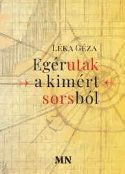 Egérutak a kimért sorsból