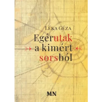 Egérutak a kimért sorsból