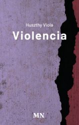 Huszthy Viola - Violencia