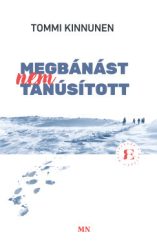 Tommi Kinnunen - Megbánást nem tanúsított - Rejtőzködő Európa