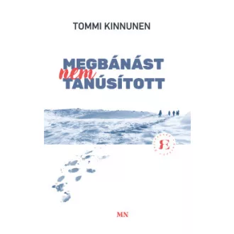 Tommi Kinnunen - Megbánást nem tanúsított - Rejtőzködő Európa