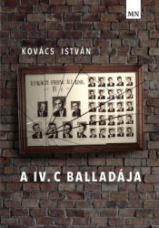 Kovács István - A IV. c balladája