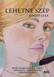 Jancsó Lula - Lehetne szép
