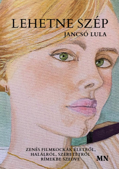 Jancsó Lula - Lehetne szép