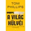 A világ hülyéi
