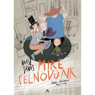Mire felnövünk