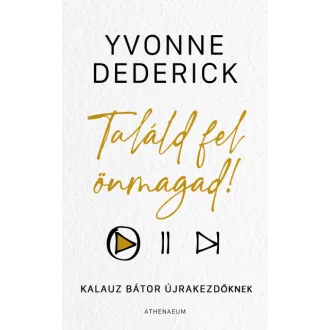 Találd fel önmagad!