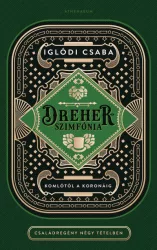 Dreher-szimfónia - Komlótól a koronáig