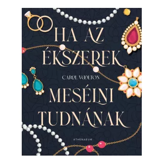 Ha az ékszerek mesélni tudnának