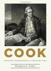 Hampton Sides - Cook kapitány felfedezései és végzetes útja