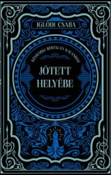 Iglódi Csaba - Jótett helyébe - Késmárki Bertalan kalandjai - Éldekorált