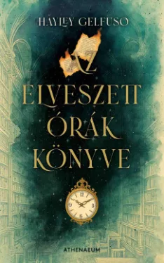 Hayley Gelfuso - Az elveszett órák könyve