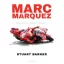 Stuart Barker - Marc Márquez - Mindent vagy semmit