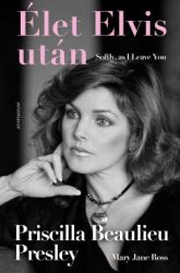 Priscilla Presley - Mary Jane Ross - Élet Elvis után