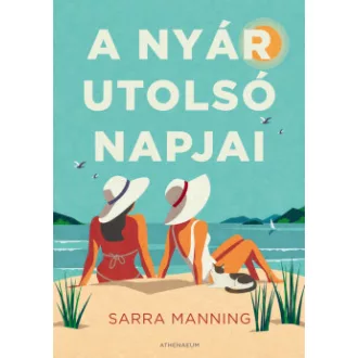 Sarra Manning - A nyár utolsó napjai