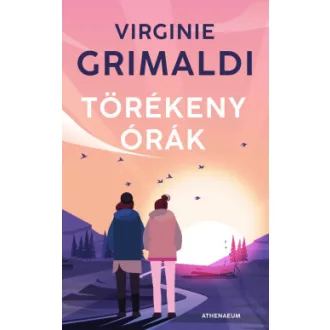 Virginie Grimaldi - Törékeny órák