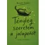 Benedek Szabolcs - Tényleg szeretem a jalapenót - és más történetek