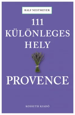 111 különleges hely - Provence