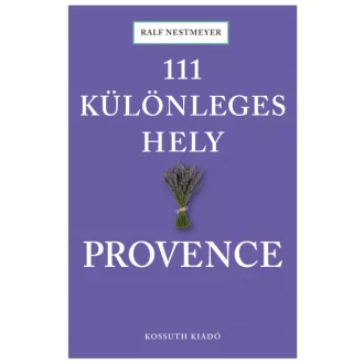 111 különleges hely - Provence
