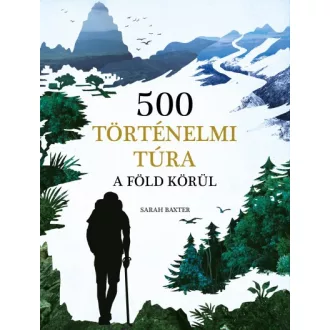 500 történelmi túra a Föld körül