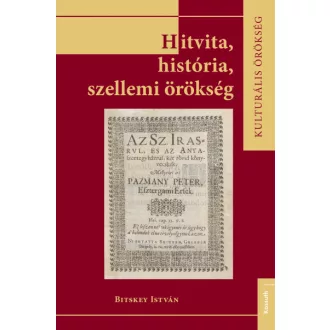 Hitvita, história, szellemi örökség