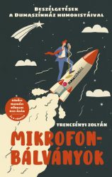   Mikrofonbálványok - Beszélgetések a Dumaszínház humoristáival