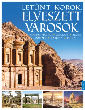 Letűnt korok, elveszett városok