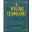 A világ szimbólumai - Több mint 1000 vizuális jel értelmezése