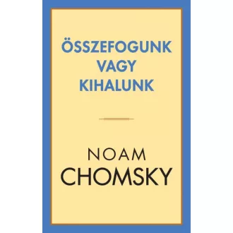 Összefogunk vagy kihalunk