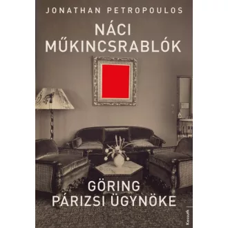 Náci műkincsrablók - Göring párizsi ügynöke