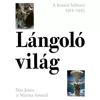Lángoló világ - A hosszú háború 1914-1945