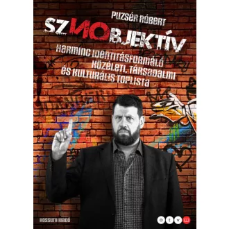   Sznobjektív - Harminc identitásformáló közéleti, társadalmi és kulturális toplista