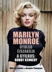   Marilyn Monroe utolsó éjszakája - A gyilkos: Bobby Kennedy