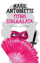 Marie Antoinette titkos szolgálata - A du Barry-gyémántok