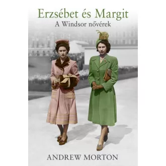 Erzsébet és Margit - A Windsor nővérek