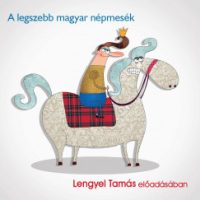 A legszebb magyar népmesék - Hangoskönyv