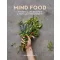 MIND FOOD - Növényi alapú receptek a testi-lelki egészségért