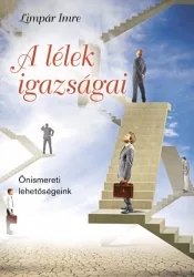 A lélek igazságai - Önismereti lehetőségeink