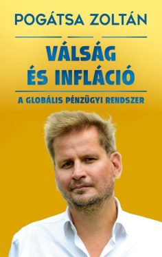 Válság és infláció - A globális pénzügyi rendszer