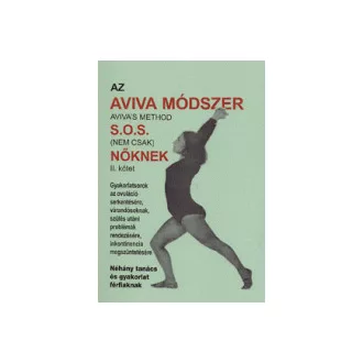 Az Aviva módszer - S.O.S. nőknek 2.