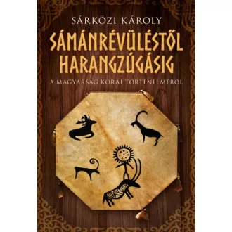 Sámánrévüléstől harangzúgásig