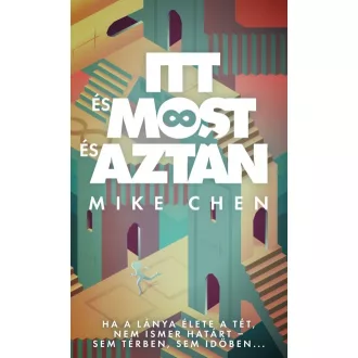 Itt és most és aztán