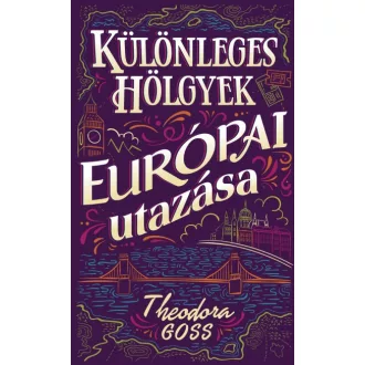 Különleges hölgyek európai utazása I-II.
