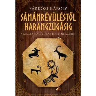 Sámánrévüléstől harangzúgásig