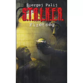 Szergej Palij - Stalker - Fizetség