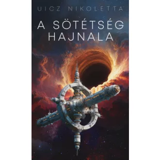 Uicz Nikoletta - A sötétség hajnala