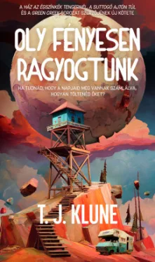 T. J. Klune - Oly fényesen ragyogtunk
